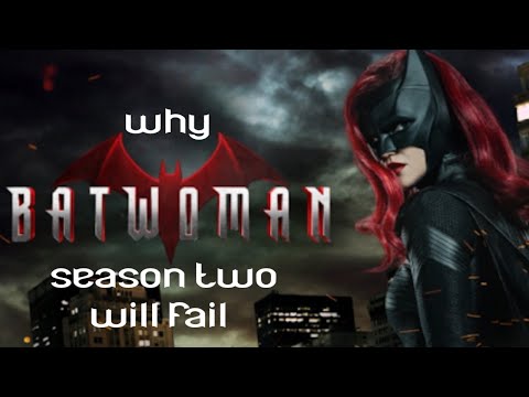 WHY BATWOMAN SEASON 2 WILL FAIL