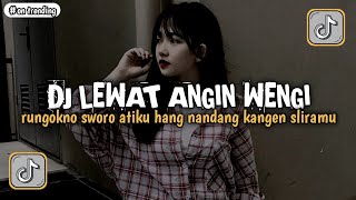 Download lagu DJ RUNGOKNO SWORO ATIKU - LEWAT ANGIN WENGI STYLE KONDANG CANDU MENGKANE mp3