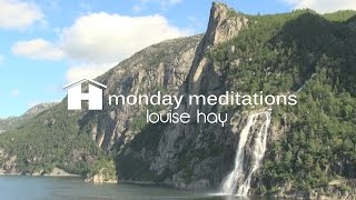 Louise Hay’s Morning Meditation
