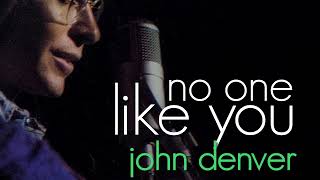 John Denver - No one like you