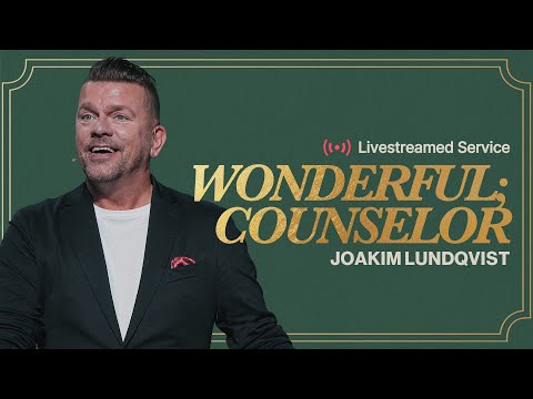 Gateway Church Live | “Wonderful; Counselor” by Pastor Joakim Lundqvist | November 29–30