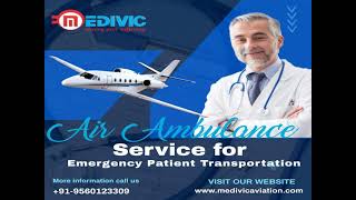 Most Efficient Medical Care by Medivic Air Ambulance Service in Bangalore