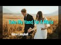 Take My Hand For A While - Glenn Campbell lyrics