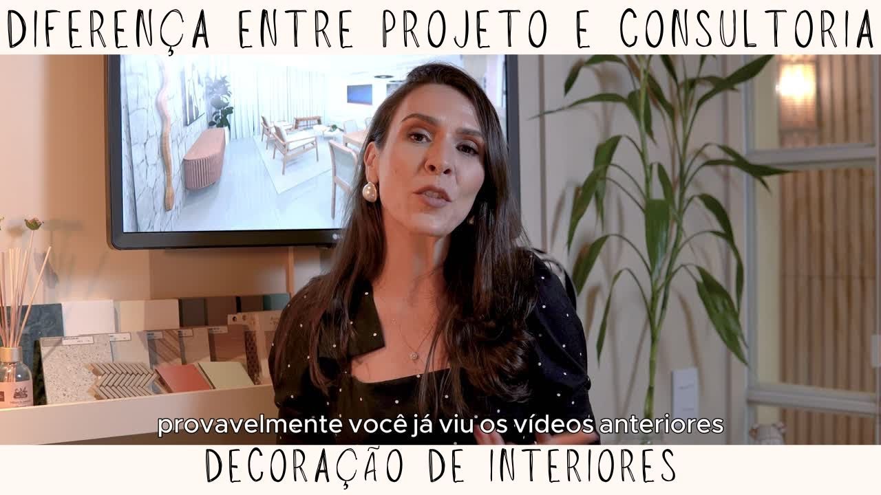 Diferenças entre  PROJETO e CONSULTORIA de Decoração de Interiores