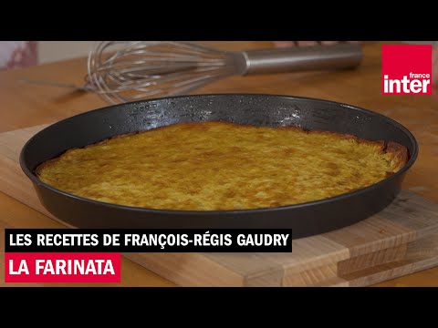 La farinata - Les recettes (italiennes) de François-Régis Gaudry (avec Alessandra Pierini)