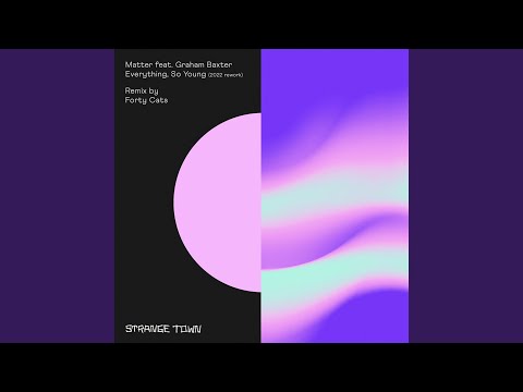 Everything, So Young (2022 Rework)