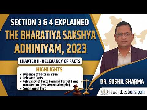 Lecture 4: Bharatiya Sakshya Adhiniyam 2023 | Section 3 & Section 4 | Relevancy of Facts & Res Gestae Principle