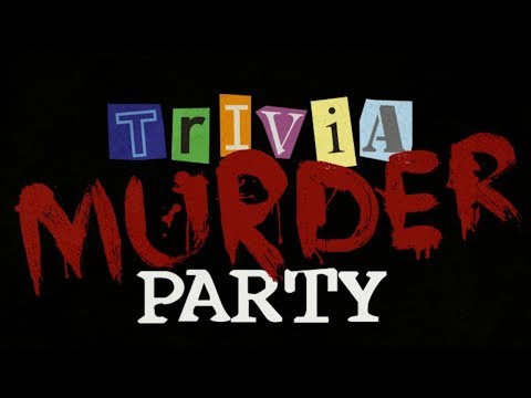 Trivia Murder Party