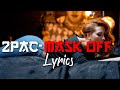 2Pac - Mask Off song (Lyrics)