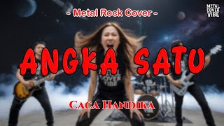 Download lagu Caca Handika - Angka Satu (AI Metal Rock Energi Cover) || Full Bass mp3