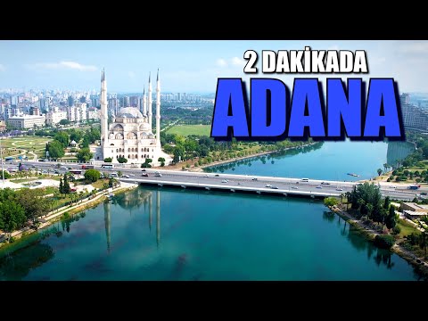 2 dakikada ADANA | ADANA | ADANA TANITIM | ADANA BELGESELİ | ADANA GEZİLECEK YERLER