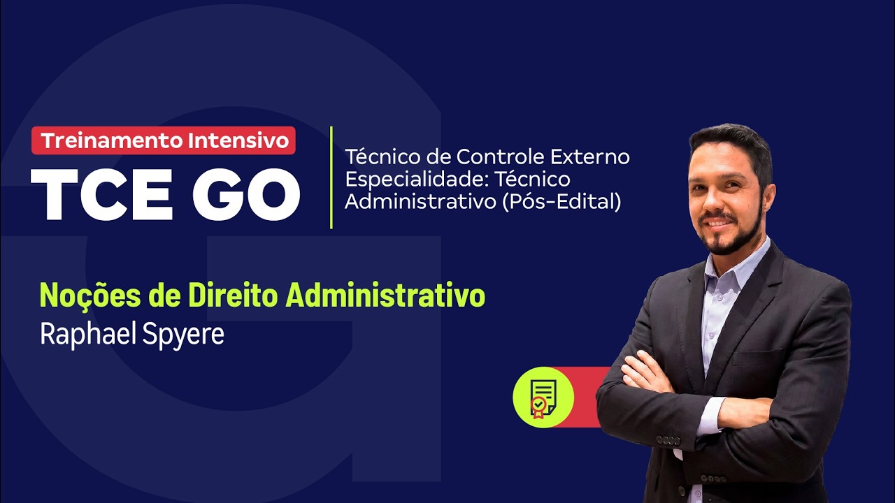 Treinamento Intensivo TCE GO | Noções de Direito Administrativo com Raphael Spyere