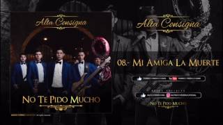 Mi amiga la muerte alta consigna (2017)