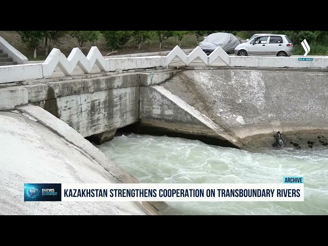 Қозоғистон трансчегара дарёлар бўйича ҳамкорликни мустаҳкамлайди