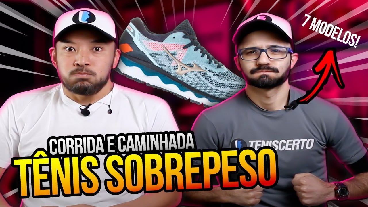 7 TÊNIS PARA QUEM ESTÁ ACIMA DO PESO (para CORRIDA e CAMINHADA)