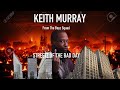 Keith Murray - Never Did S Remix (feat. Unique & Candyman)