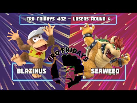 Fro Fridays #32 Losers Round 4 - Blazikus (Diddy Kong) vs. Seaweed (Bowser) Smash Ultimate - SSBU