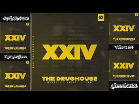 The Drughouse Volume 24 - Mixed by DJ Artistic Raw - Tracklist + Download [HD]