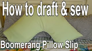 How to draft & sew Boomerang Pillow slip triangle V shape envelope edges cushion cover for beginners