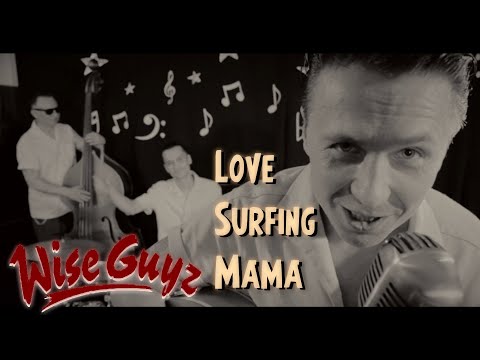 WiseGuyz - Love Surfin Mama (Official Music Video) BW