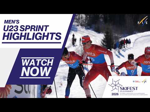 U23 Men's Sprint | Highlights | FIS Cross Country