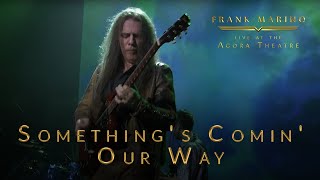Frank Marino - Live at the Agora Theatre - Something&#39;s Comin&#39; Our Way