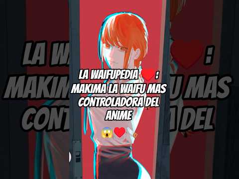 THE WAIFUPEDIA♥️:MAKIMA THE BEST CONTROLLER 😈 #makima #chainsawman #anime #denji #shortvideo