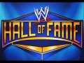 WWE Hall Of Fame 4th Theme Hall Of Fame 2013 Present