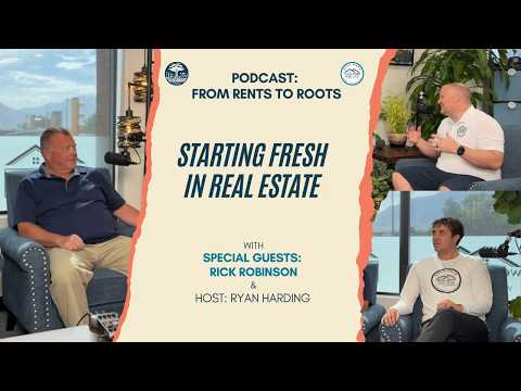 Starting Fresh in Real Estate: Rick Robinson's Inspiring Journey