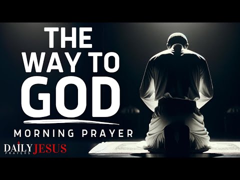 God Has Made A Way For You (Trust In God) - A Blessed Morning Prayer To Start Your Day