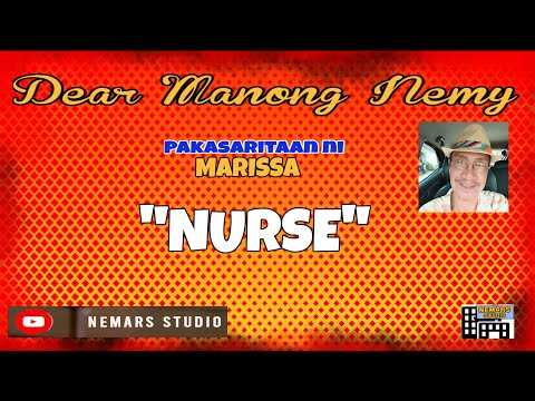 Dear Manong Nemy | ILOCANO DRAMA | Story of MArissa | NURSE