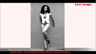 Destra Garcia - You Give Good Love [Worldwide Riddim][Prod by Fresh Ear Productions] Feb 2012