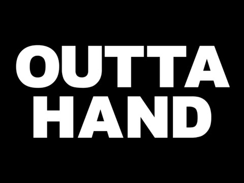 Video thumbnail for Outta Hand