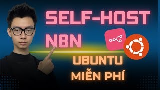 Self-host n8n Trên VPS Ubuntu Đơn Giản Nhất (Update 2025)