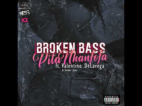 Broken Bass X Valentino De La Vega X Helder Simz - Pita Nhanfonfa [ K7s ]