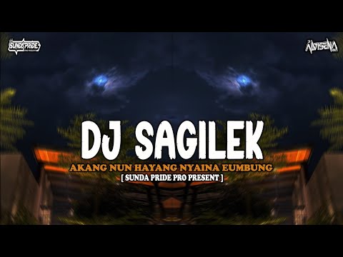 DJ SAGILEK - AKANG NU HAYANG NYAINA EMBUNG [GAMELAN] SUNDA PRIDE PRO PRESENT