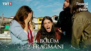 Taşacak Bu Deniz 34. Bölüm 2. Fragmanı @trt1
