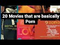 Top 20 mainstream Movies that are basically P*rn
