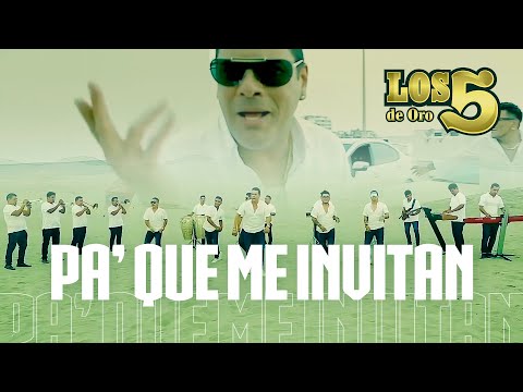Pa' Que Me Invitan - Los 5 de Oro (Videoclip Oficial)