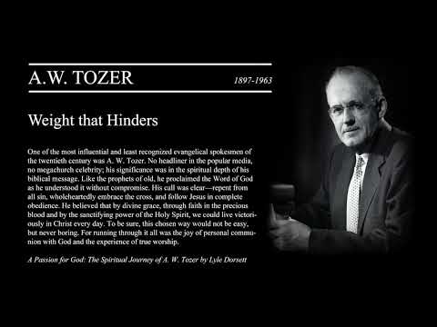 A.W. Tozer - Weight that Hinders