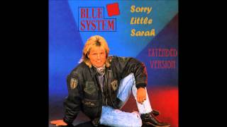 Blue System - Sorry Little Sarah Extended Version