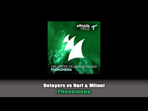 Delayers vs Nari & Milani - Phenomena [Armada Trice]