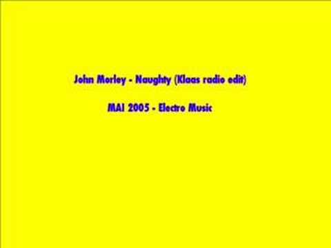 John Morley - Naughty (Klaas radio edit)