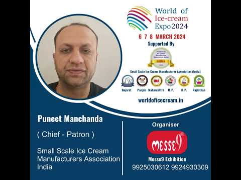 Punit Manchanda : Chief patron : Small Scale Ice Cream Manufacturer Association India
