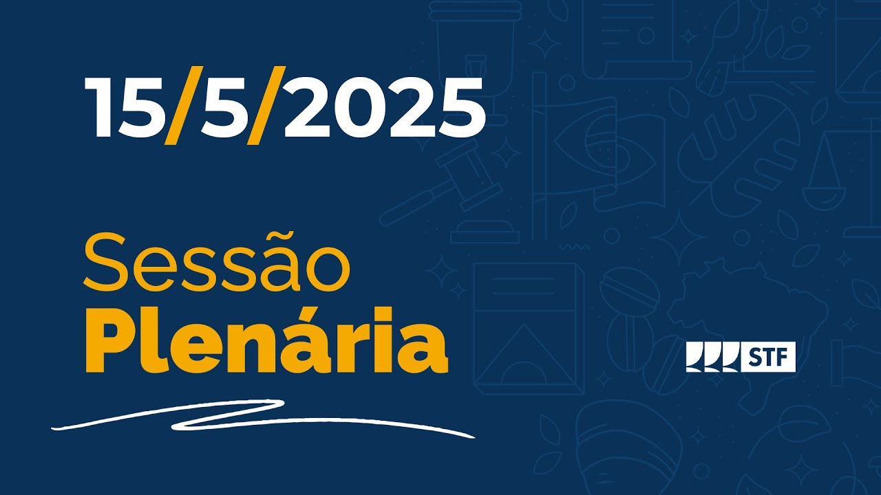 Sessão Plenária - Pagamento de honorários advocatícios em ação coletiva - 15/5/2025