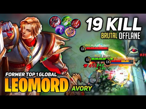 19 KILL! Overpower Leomord Offlane Build [Former Top 1 Global Leomord] By Avory - Mobile Legend