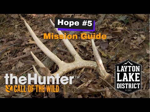 "Hope #5" Mission Guide/ theHunter: Call of the Wild- Layton Lakes
