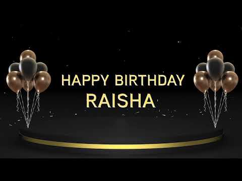 Wish you a very Happy Birthday Raisha
