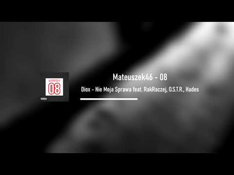 Diox - [03/06] - Nie Moja Sprawa feat. RakRaczej, O.S.T.R., Hades