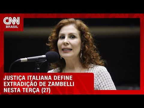 Justiça italiana decide nesta terça-feira (27) extradição de Zambelli | CNN NOVO DIA